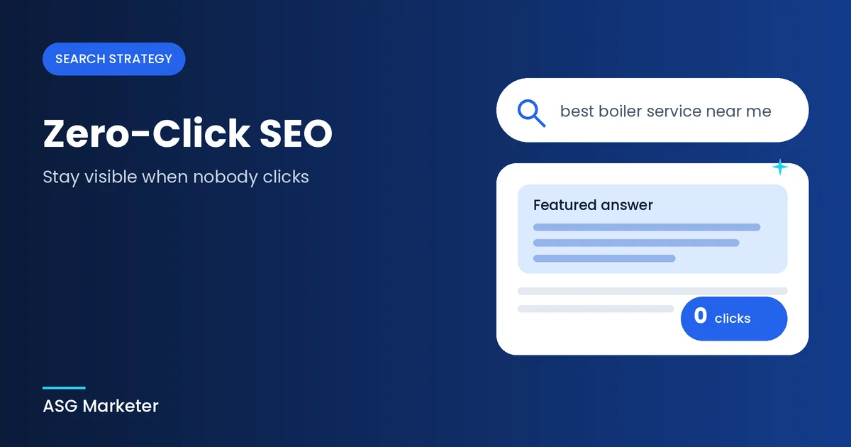 Zero-Click SEO: How to Stay Visible When Searchers Do Not Click