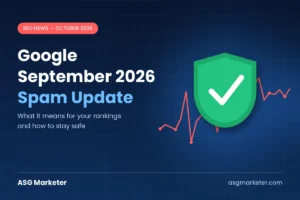 Google September 2026 Spam Update: What It Means for Your Rankings and How to Stay Safe
