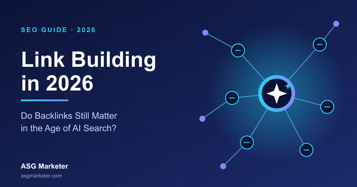 Link Building in 2026: Do Backlinks Still Matter in the Age of AI Search?